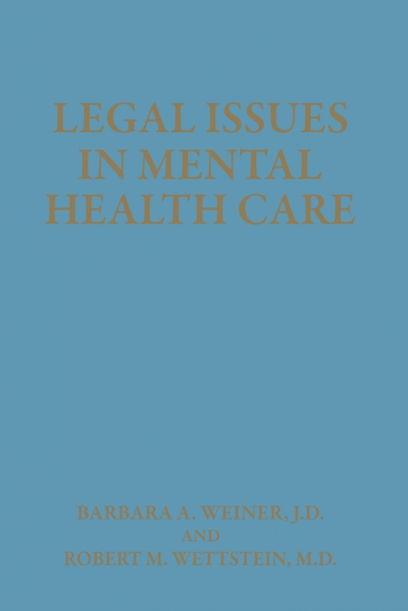 Legal Issues in Mental Health Care