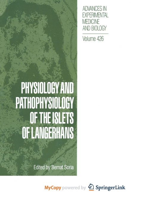 Physiology and Pathophysiology of the Islets of Langerhans