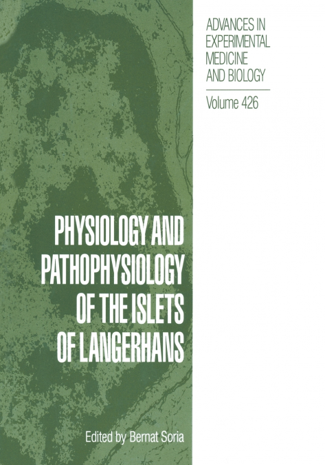 Physiology and Pathophysiology of the Islets of Langerhans