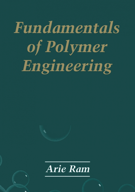 Fundamentals of Polymer Engineering