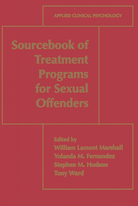 Sourcebook of Treatment Programs for Sexual Offenders