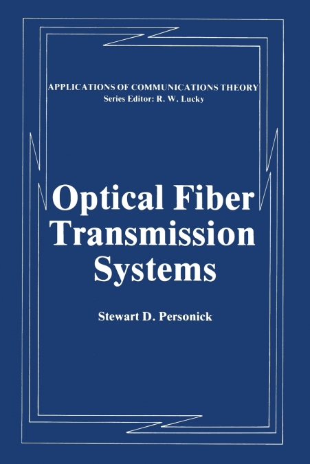 Optical Fiber Transmission Systems