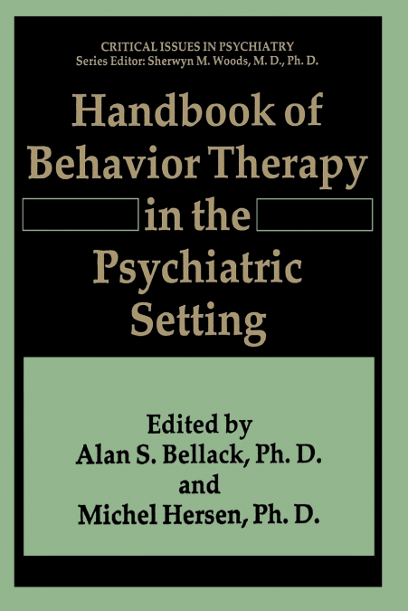 Handbook of Behavior Therapy in the Psychiatric Setting