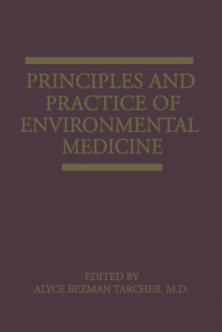 Principles and Practice of Environmental Medicine