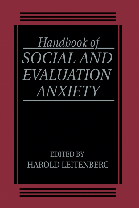 Handbook of Social and Evaluation Anxiety