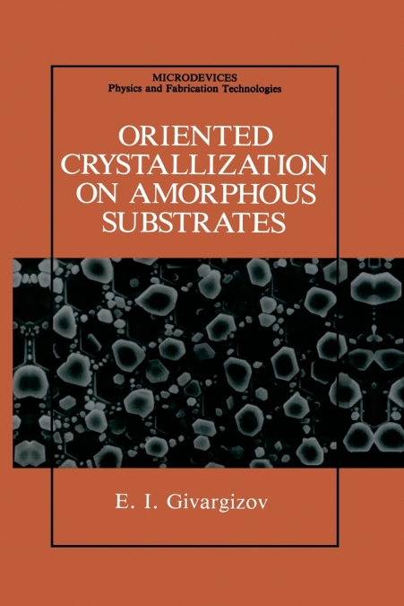 Oriented Crystallization on Amorphous Substrates