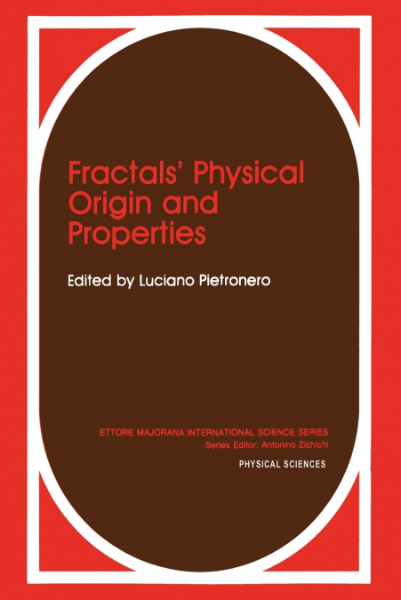 Fractals’ Physical Origin and Properties