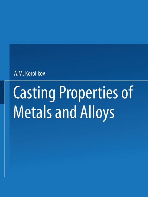 Te H E Bo Ctba Ta OB Abob / Liteinye Svoistva Metallov I Splavov / Casting Properties of Metals and Alloys
