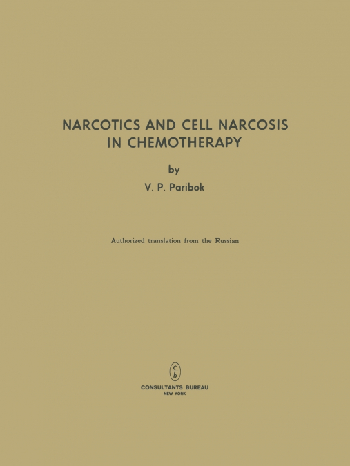 Narcotics and Cell Narcosis in Chemotherapy