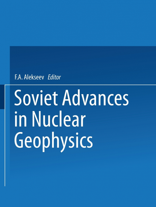 Soviet Advances in Nuclear Geophysics