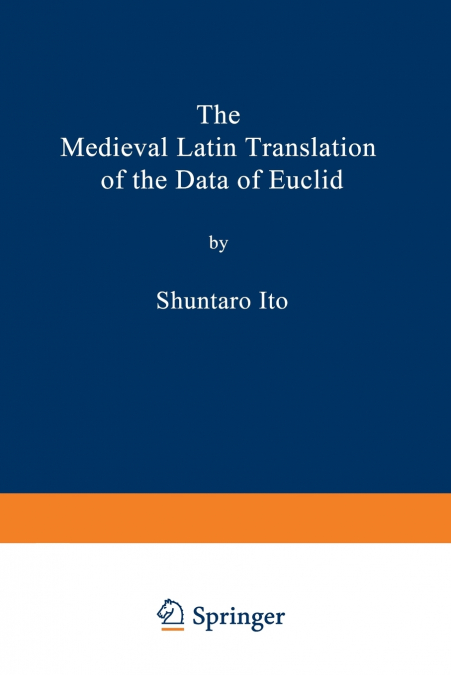 The Medieval Latin Translation of the Data of Euclid