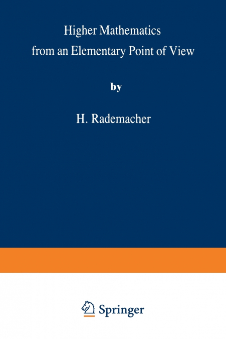 Higher Mathematics from an Elementary Point of View