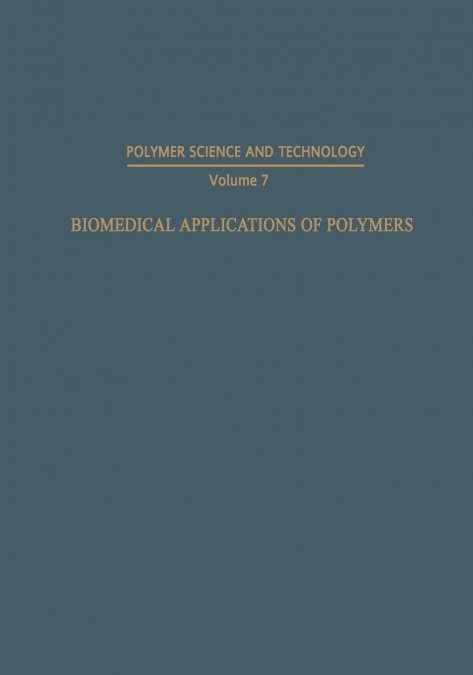 Biomedical Applications of Polymers