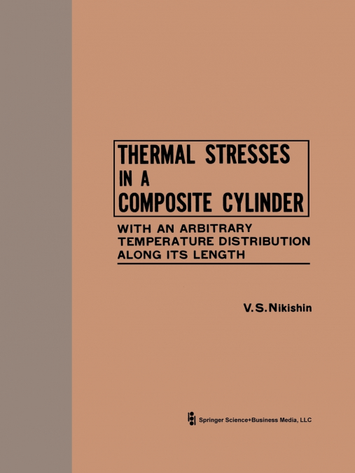 Thermal Stresses in a Composite Cylinder with an Arbitrary Temperature Distribution Along Its Length