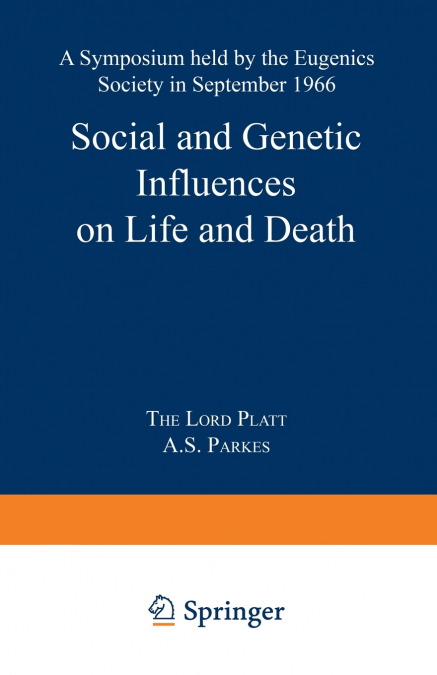 Social and Genetic Influences on Life and Death