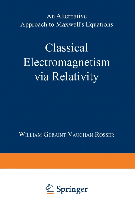Classical Electromagnetism Via Relativity