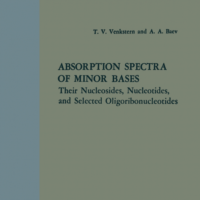 Absorption Spectra of Minor Bases