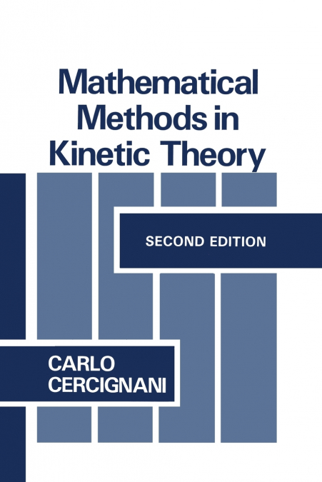 Mathematical Methods in Kinetic Theory