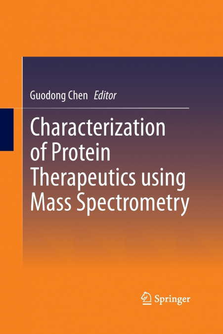 Characterization of Protein Therapeutics using Mass Spectrometry