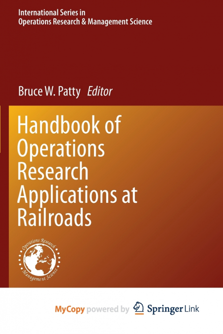 Handbook of Operations Research Applications at Railroads