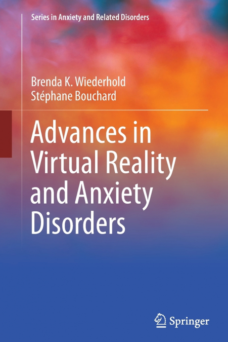 Advances in Virtual Reality and Anxiety Disorders