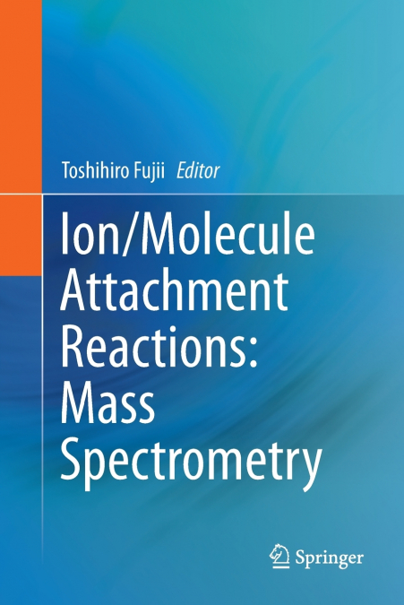 Ion/Molecule Attachment Reactions