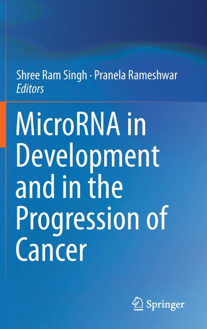 MicroRNA in Development and in the Progression of Cancer