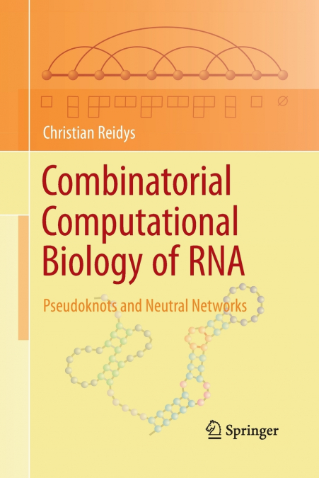 Combinatorial Computational Biology of RNA