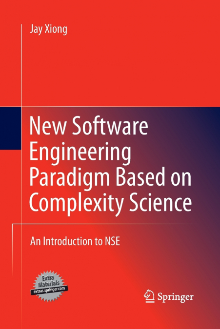 New Software Engineering Paradigm Based on Complexity Science