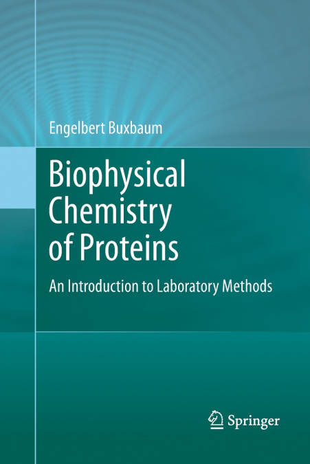 Biophysical Chemistry of Proteins
