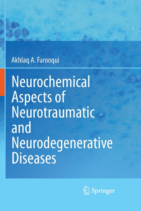 Neurochemical Aspects of Neurotraumatic and Neurodegenerative Diseases
