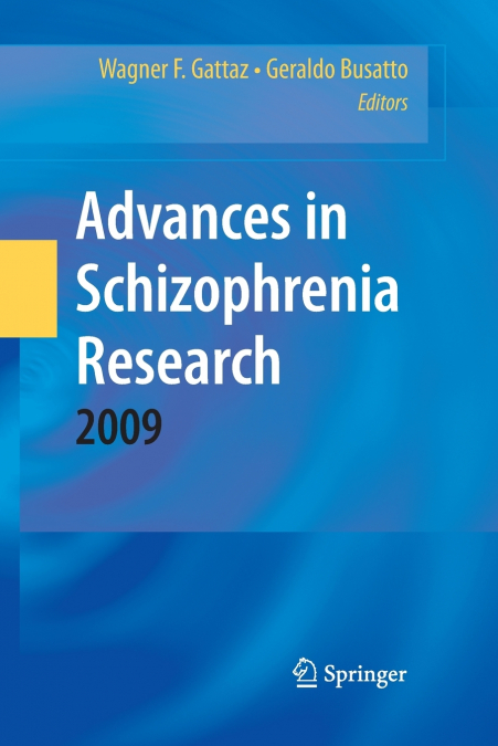 Advances in Schizophrenia Research 2009