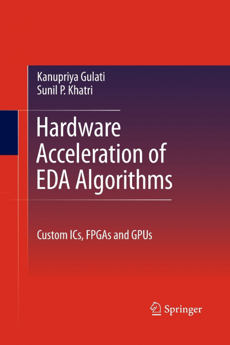 Hardware Acceleration of EDA Algorithms