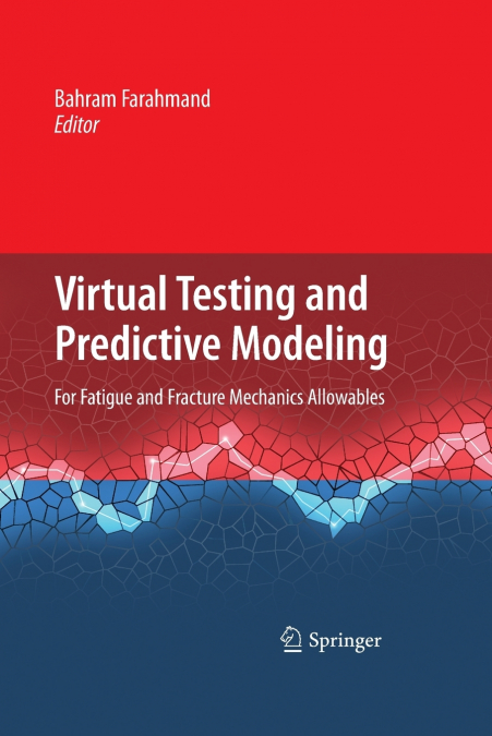 Virtual Testing and Predictive Modeling