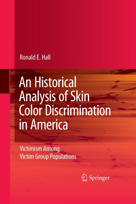 An Historical Analysis of Skin Color Discrimination in America
