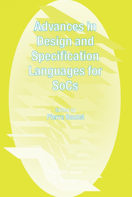 Advances in Design and Specification Languages for SoCs