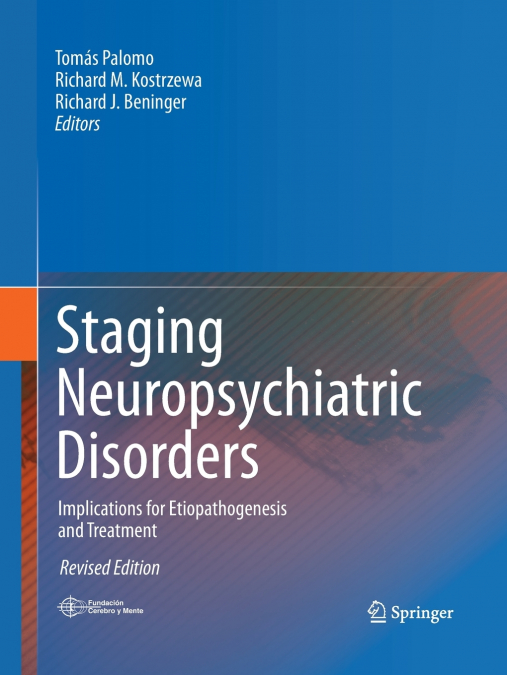 Staging Neuropsychiatric Disorders