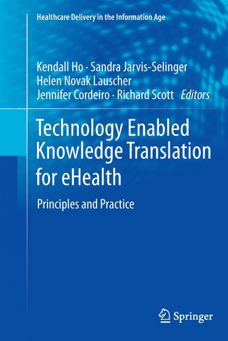 Technology Enabled Knowledge Translation for eHealth