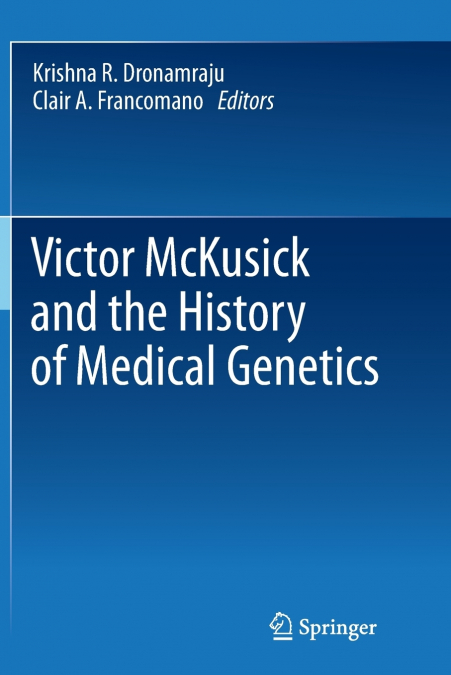 Victor McKusick and the History of Medical Genetics