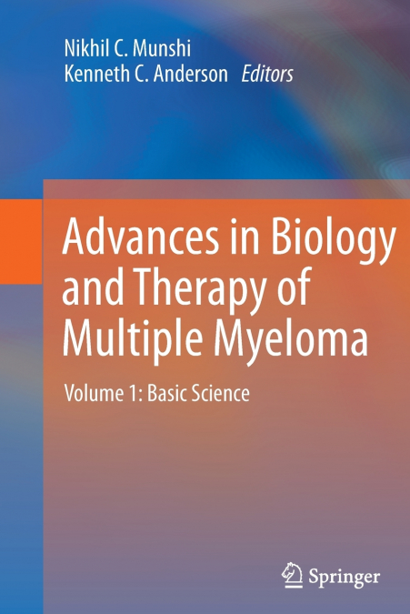 Advances in Biology and Therapy of Multiple Myeloma