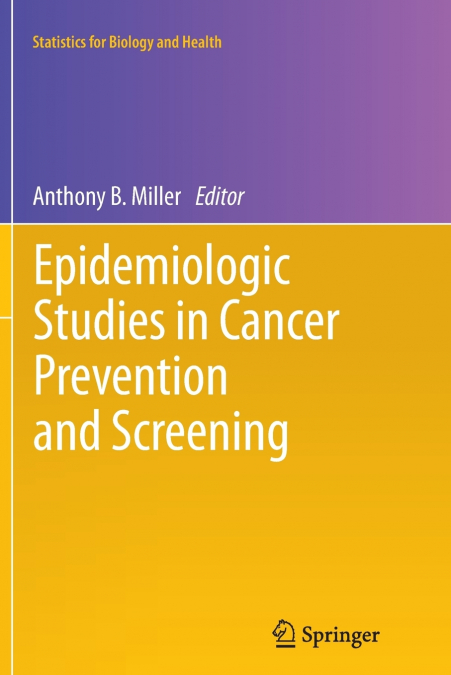Epidemiologic Studies in Cancer Prevention and Screening