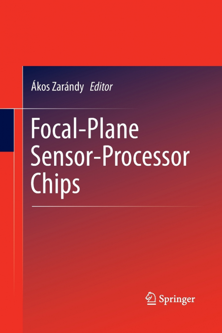 Focal-Plane Sensor-Processor Chips