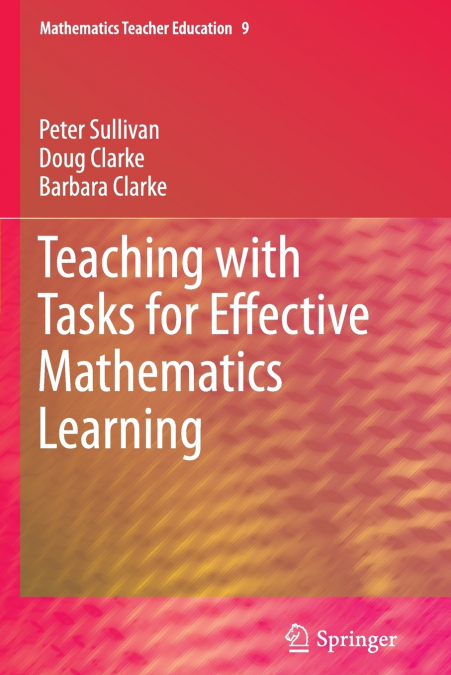 Teaching with Tasks for Effective Mathematics Learning