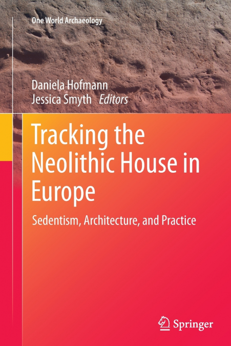 Tracking the Neolithic House in Europe