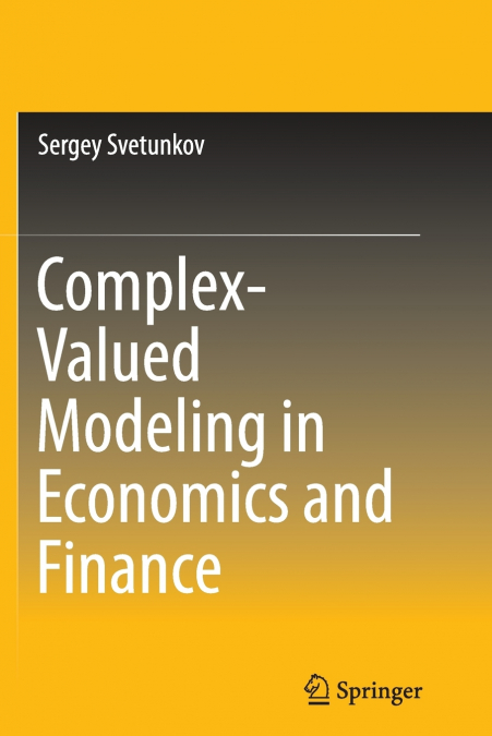 Complex-Valued Modeling in Economics and Finance