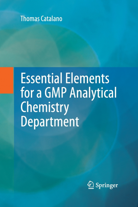 Essential Elements for a GMP Analytical Chemistry Department