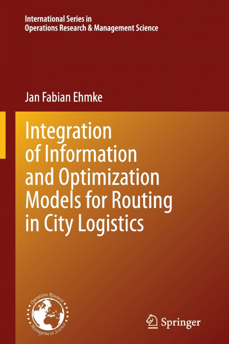 Integration of Information and Optimization Models for Routing in City Logistics