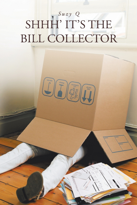 Shhh’ It’s the bill collector