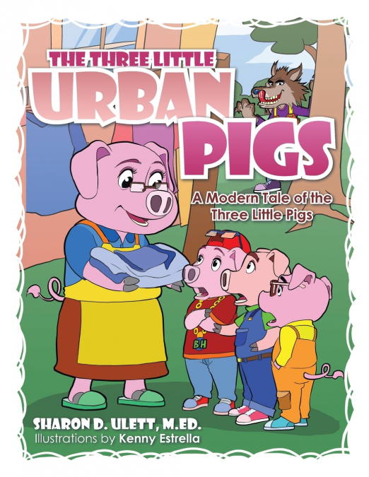 The Three Little Urban Pigs