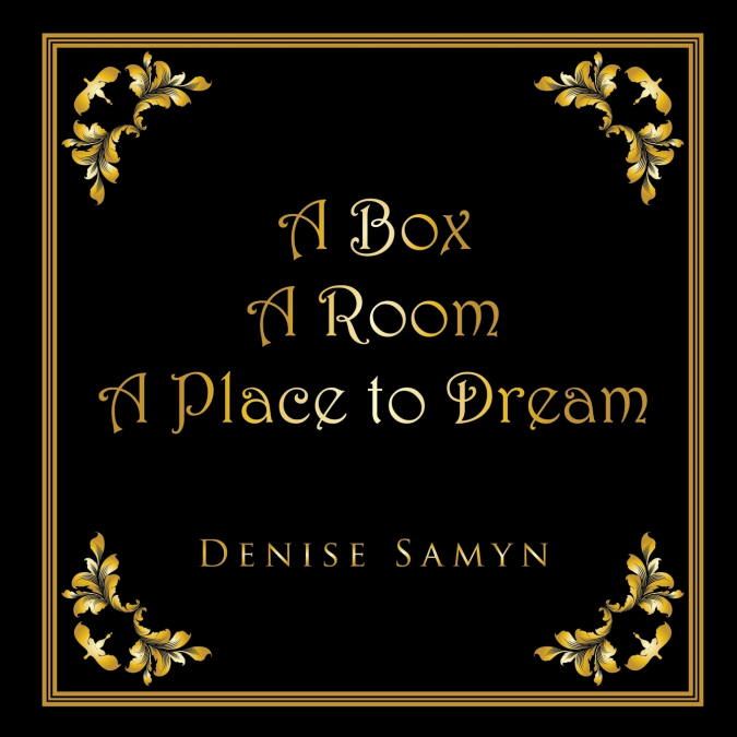A Box A Room A Place to Dream